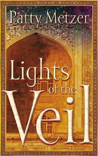 Lights of the Veil by Patty Metzer