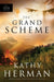 The Grand Scheme by Kathy Herman