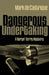 Dangerous Undertaking by Mark de Castrique