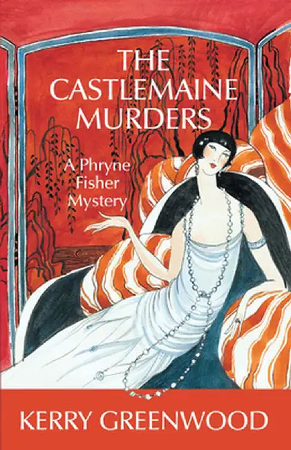 The Castlemaine Murders: A Phryne Fisher Mystery by Kerry Greenwood