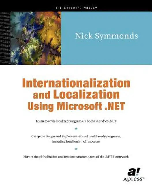 Internationalization and Localization Using Microsoft .Net by Nick Symmonds