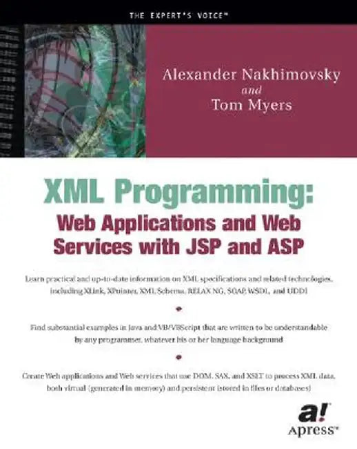 XML Programming: Web Applications and Web Services with JSP and ASP by Tom Myers