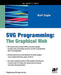 Svg Programming: The Graphical Web by Kurt Cagle