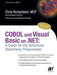COBOL and Visual Basic on .Net: A Guide for the Reformed Mainframe Programmer by Chris L. Richardson