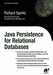 Java Persistence for Relational Databases by Richard Sperko