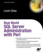 Real World SQL Server Administration with Perl by Dave Shea