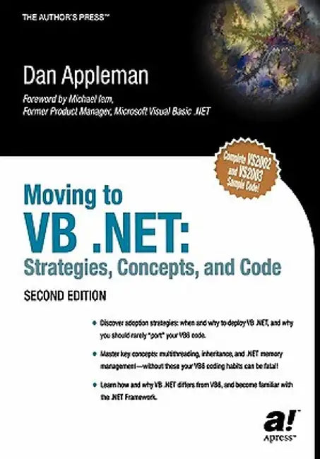 Moving to VB .Net: Strategies, Concepts, and Code by Dan Appleman