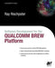Software Development for the Qualcomm Brew Platform by Ray Rischpater