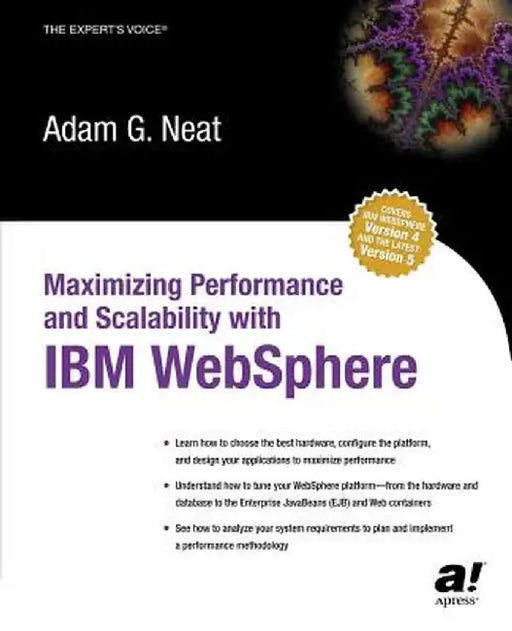 Maximizing Performance and Scalability with IBM Websphere by Adam Neat