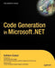 Code Generation in Microsoft .Net by Kathleen Dollard