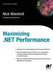 Maximizing .Net Performance by Nick Wienholt