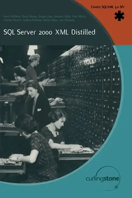 SQL Server 2000 XML Distilled by Kevin Williams