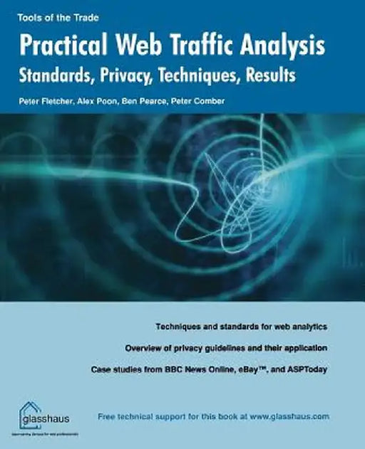 Practical Web Traffic Analysis: Standards, Privacy, Techniques, and Results by Peter Fletcher