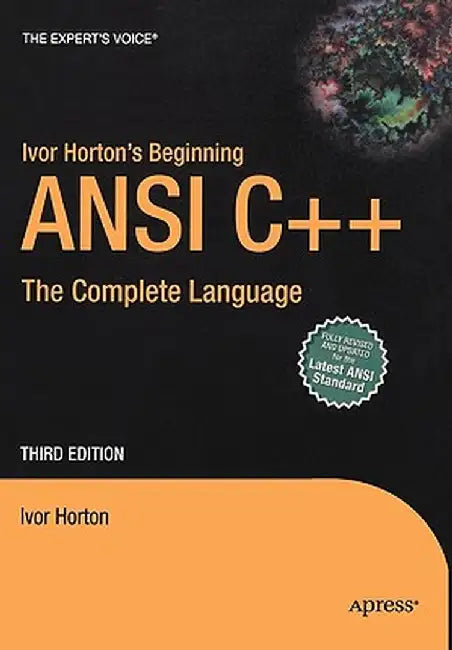 Ivor Horton's Beginning ANSI C++: The Complete Language by Ivor Horton