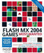 Flash MX 2004 Games Most Wanted by Sham Bhangal