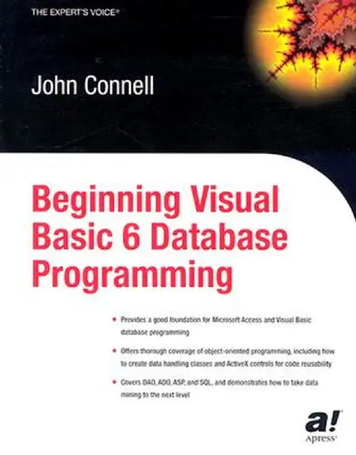 Beginning Visual Basic 6 Database Programming by John Connell