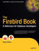 The Firebird Book: A Reference for Database Developers by Helen Borrie