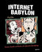 Internet Babylon: Secrets, Scandals, and Shocks on the Information Superhighway by Greg Holden