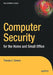 Computer Security for the Home and Small Office by Thomas Greene