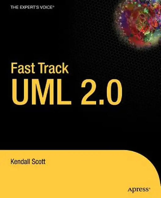 Fast Track UML 2.0 by Kendall Scott