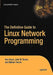 The Definitive Guide to Linux Network Programming by Nathan Yocom