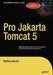 Pro Jakarta Tomcat 5 by Matthew Moodie