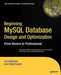 Beginning MySQL Database Design and Optimization: From Novice to Professional by Chad Russell