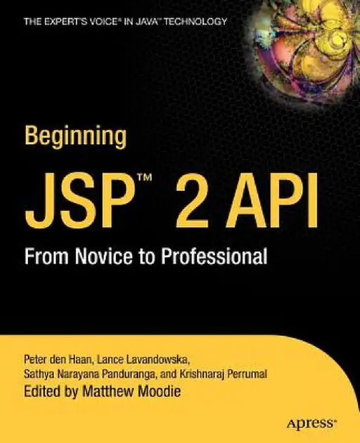 Beginning JSP 2: From Novice to Professional by Sathya Narayana Panduranga