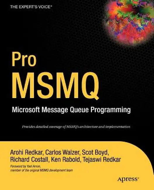 Pro MSMQ: Microsoft Message Queue Programming by Arohi Redkar