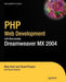 PHP Web Development with Macromedia Dreamweaver MX 2004 by David Powers