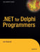 .Net 2.0 for Delphi Programmers by Jon Shemitz