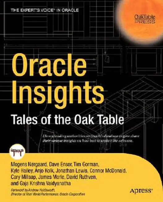 Oracle Insights: Tales of the Oak Table by Cary Millsap