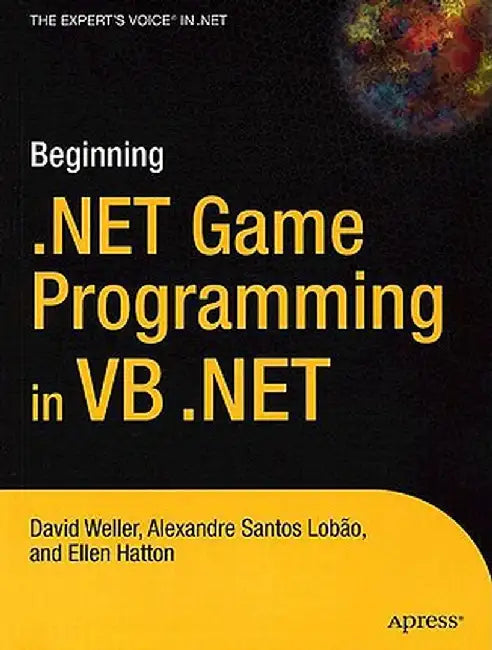 Beginning .NET Game Programming in VB .NET by David Weller