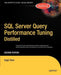 SQL Server Query Performance Tuning Distilled by Sajal Dam