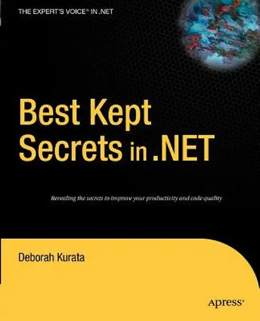 Best Kept Secrets in .Net by Deborah Kurata