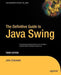 The Definitive Guide to Java Swing by John Zukowski