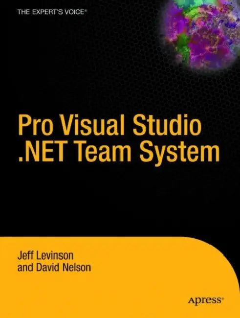 Pro Visual Studio 2005 Team System by Jeff Levinson