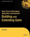 Open Source Messaging Application Development: Building and Extending Gaim by Sean Egan