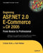 Beginning ASP.Net 2.0 E-Commerce in C# 2005: From Novice to Professional by Cristian Darie