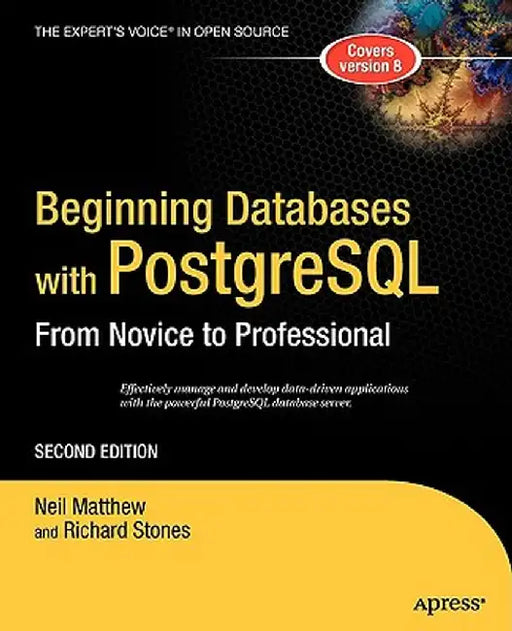 Beginning Databases with PostgreSQL: From Novice to Professional by Richard Stones