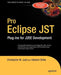Pro Eclipse JST: Plug-Ins for J2EE Development by Hakeem Shittu