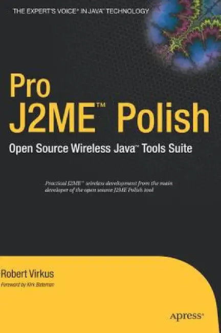Pro J2me Polish: Open Source Wireless Java Tools Suite by Robert Virkus
