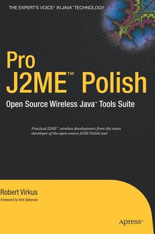 Pro J2me Polish: Open Source Wireless Java Tools Suite by Robert Virkus