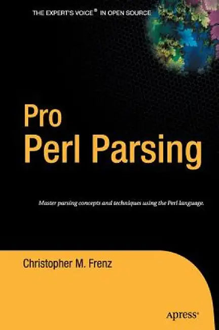Pro Perl Parsing by Christopher M. Frenz