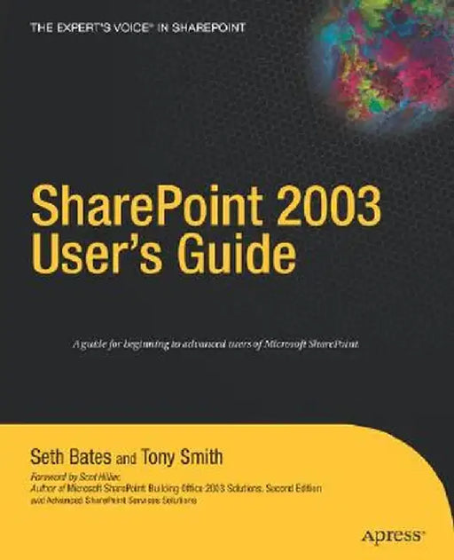 Sharepoint 2003 User's Guide by Seth Bates
