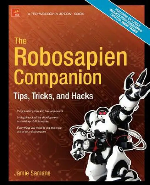 The Robosapien Companion: Tips, Tricks, and Hacks by James Samans