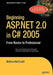 Beginning ASP.Net 2.0 in C# 2005: From Novice to Professional by Matthew MacDonald