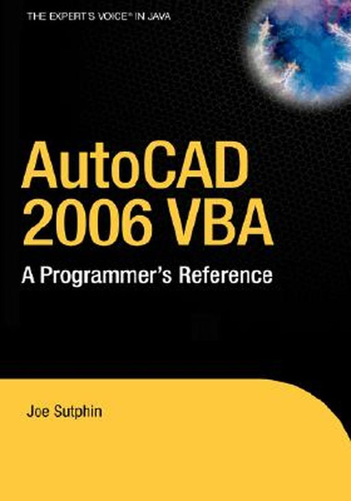 AutoCAD 2006 VBA: A Programmer's Reference by Joe Sutphin