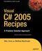 Visual C# 2005 Recipes: A Problem-Solution Approach by Rakesh Rajan