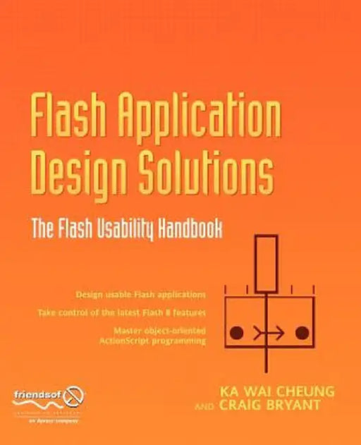 Flash Application Design Solutions: The Flash Usability Handbook by Nick Cheung